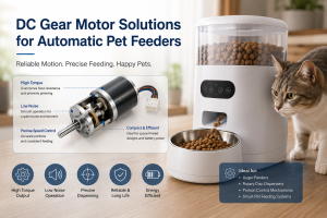 DC Gear Motor Solutions for Automatic Pet Feeders