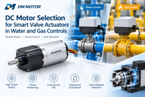 DC Motor Selection for Smart Valve Actuators in Water and Gas Controls
